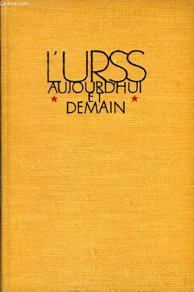 L'URSS AUJOURD'HUI ET DEMAIN, GUIDE ILLUSTRE