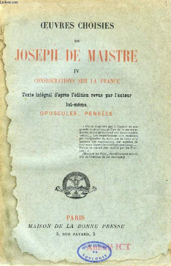 OEUVRES CHOISIES DE JOSEPH DE MAISTRE, TOME IV, CONSIDERATIONS SUR LA FRANCE, OPUSCULES, PENSEES, TABLE