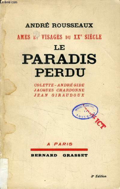 LE PARADIS PERDU, COLETTE, CHARDONNE, GIRAUDOUX, ANDRE GIDE