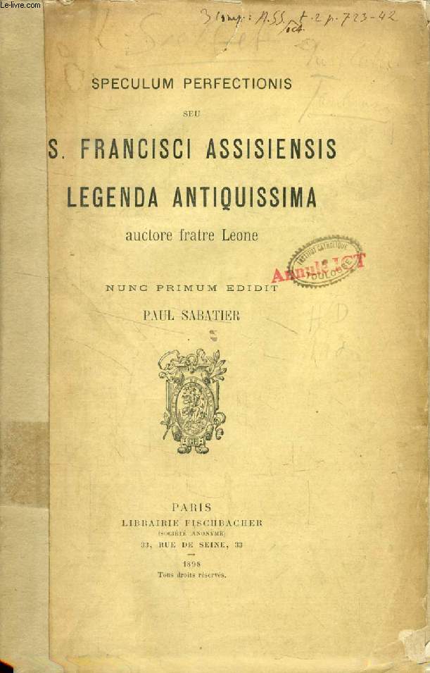 SPECULUM PERFECTIONIS SEU S. FRANCISCI ASSISIENSIS LEGENDA ANTIQUISSIMA