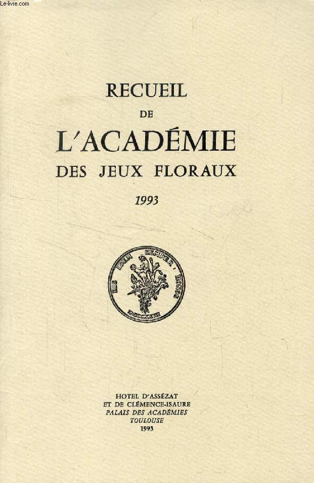 RECUEIL DE L'ACADEMIE DES JEUX FLORAUX, 1993