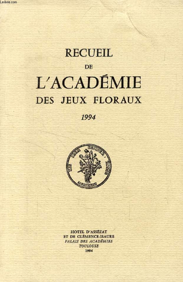 RECUEIL DE L'ACADEMIE DES JEUX FLORAUX, 1994