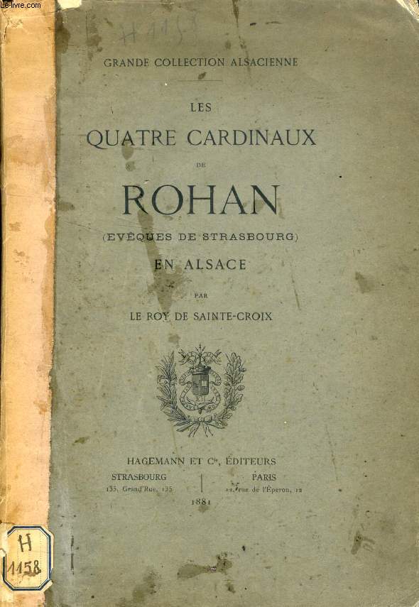 LES QUATRE CARDINAUX DE ROHAN (EVEQUES DE STRASBOURG) EN ALSACE