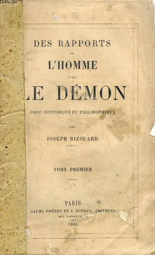 DES RAPPORTS DE L'HOMME AVEC LE DEMON, 6 TOMES, ESSAI HISTORIQUE ET PHILOSOPHIQUE