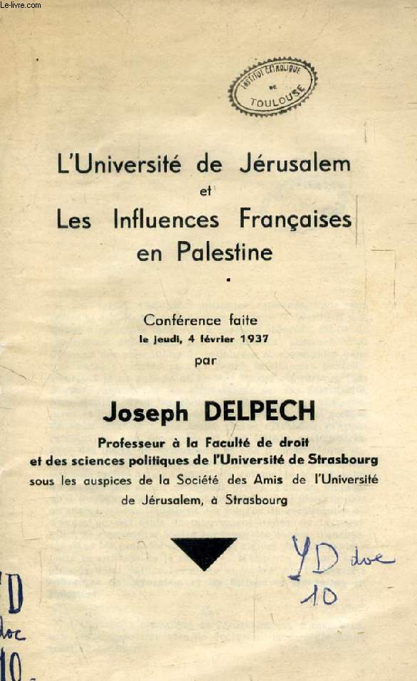 L'UNIVERSITE DE JERUSALEM ET LES INFLUENCES FRANCAISES EN PALESTINE (Confrence)