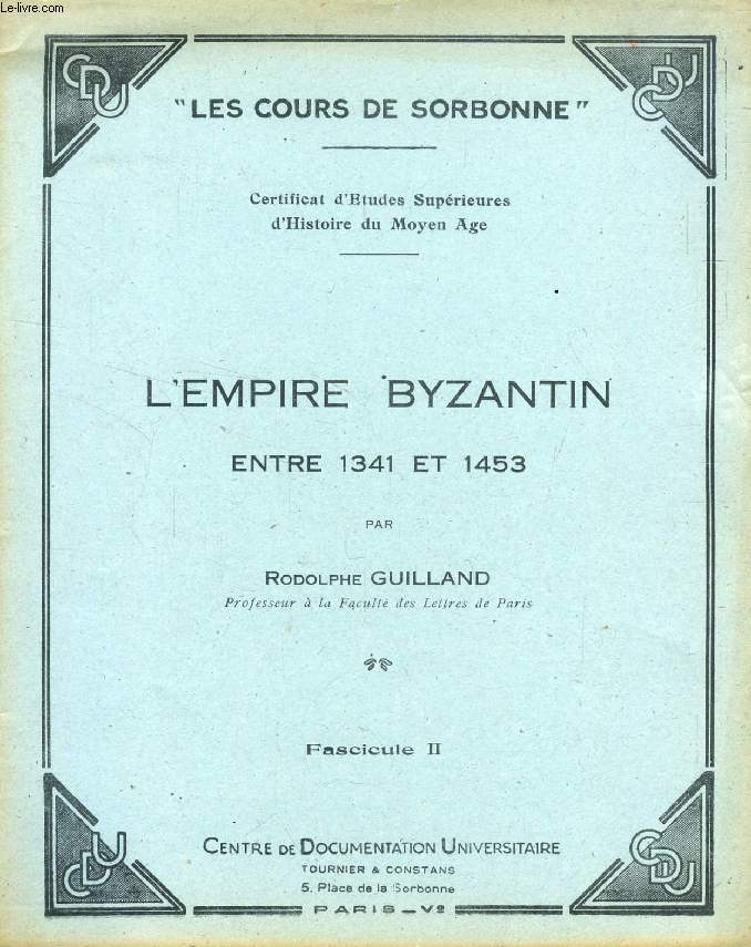 L'EMPIRE BYZANTIN ENTRE 1341 ET 1453, FASC. II
