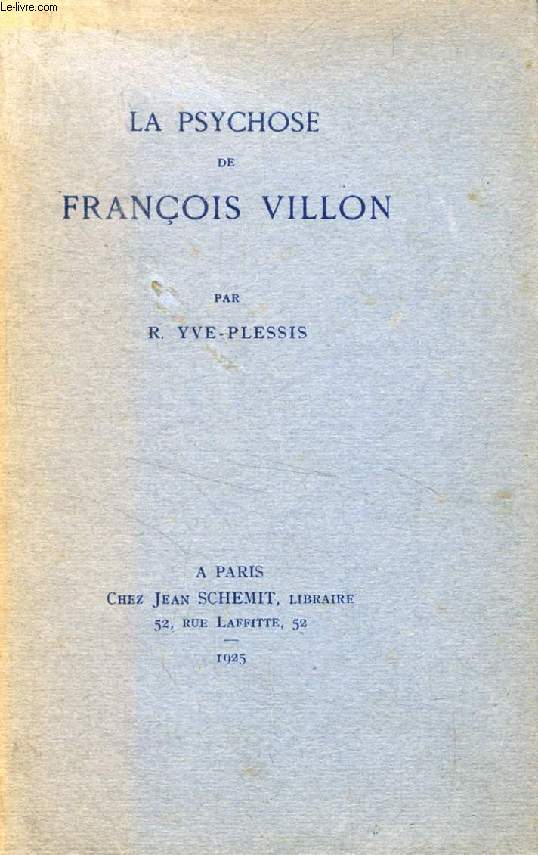 LA PSYCHOSE DE FRANCOIS VILLON