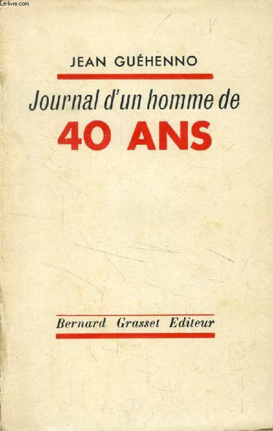 JOURNAL D'UN HOMME DE 40 ANS