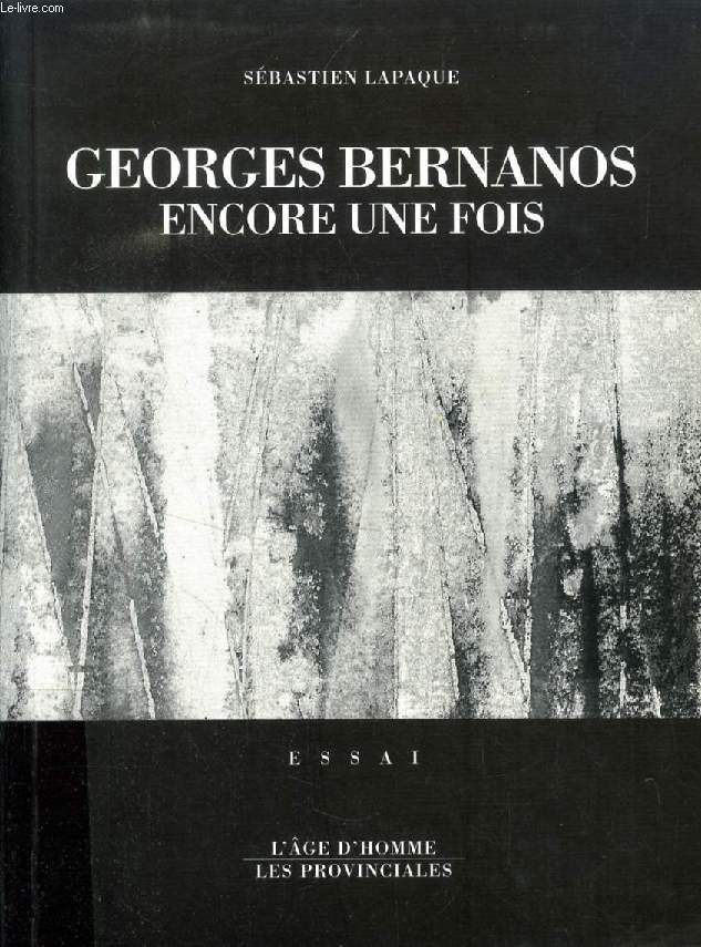 GEORGES BERNANOS, ENCORE UNE FOIS