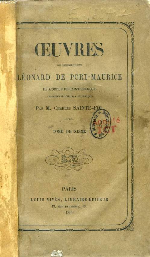 OEUVRES DU BIENHEUREUX LEONARD DE PORT-MAURICE, DE L'ORDRE DE SAINT FRANCOIS, TOME II