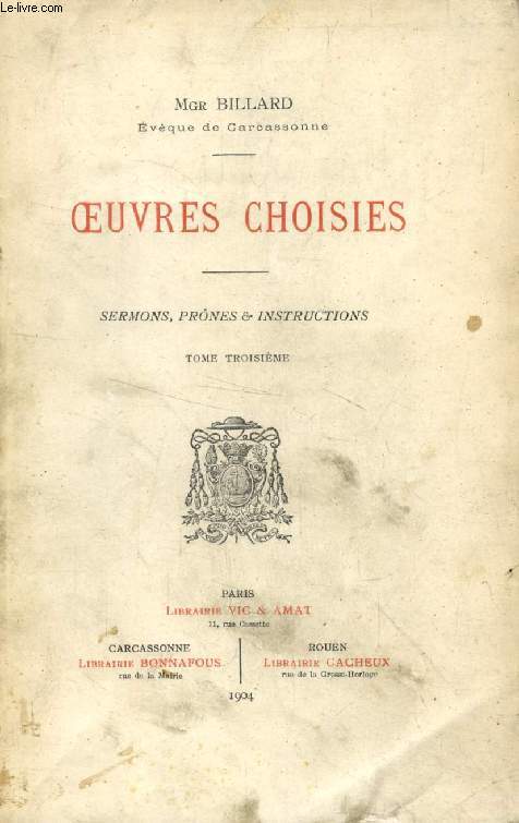 OEUVRES CHOISIES, SERMONS, PRNES & INSTRUCTIONS, TOME III