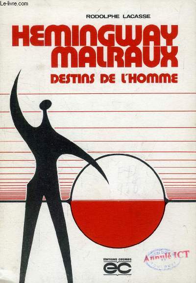 HEMINGWAY ET MALRAUX, DESTINS DE L'HOMME (THESE)