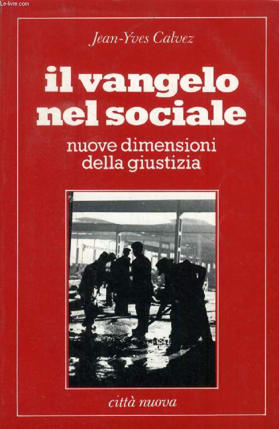 IL VANGELO NEL SOCIALE, Nuove Dimensioni della Giustizia