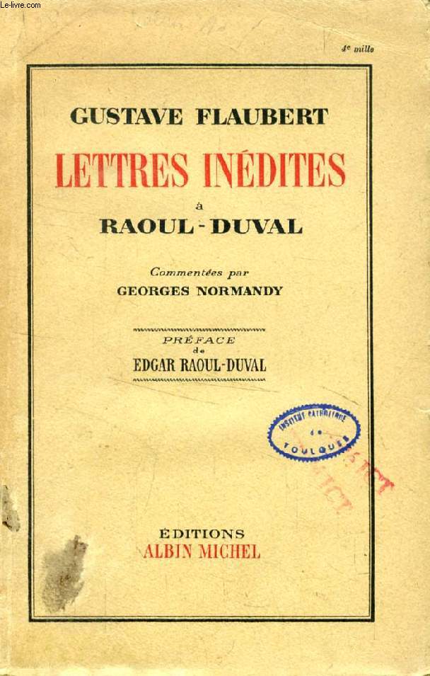 LETTRES INEDITES A RAOUL-DUVAL
