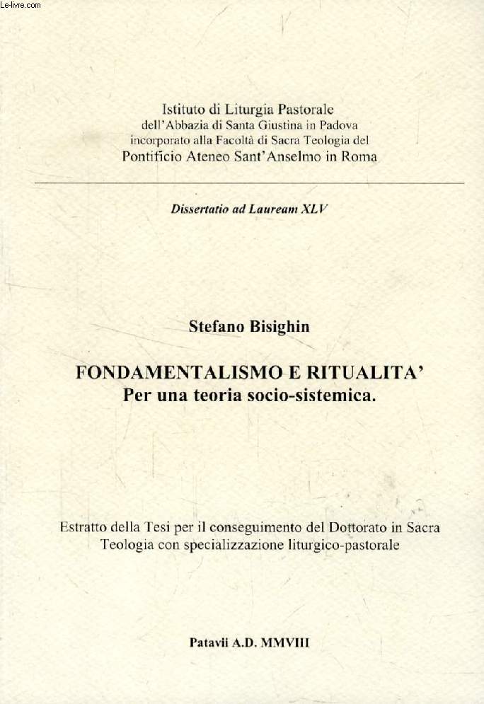 FONDAMENTALISMO E RITUALITA', PER UNA TEORIA SOCIO-SISTEMATICA (ESTRATTO DELLA TESI)