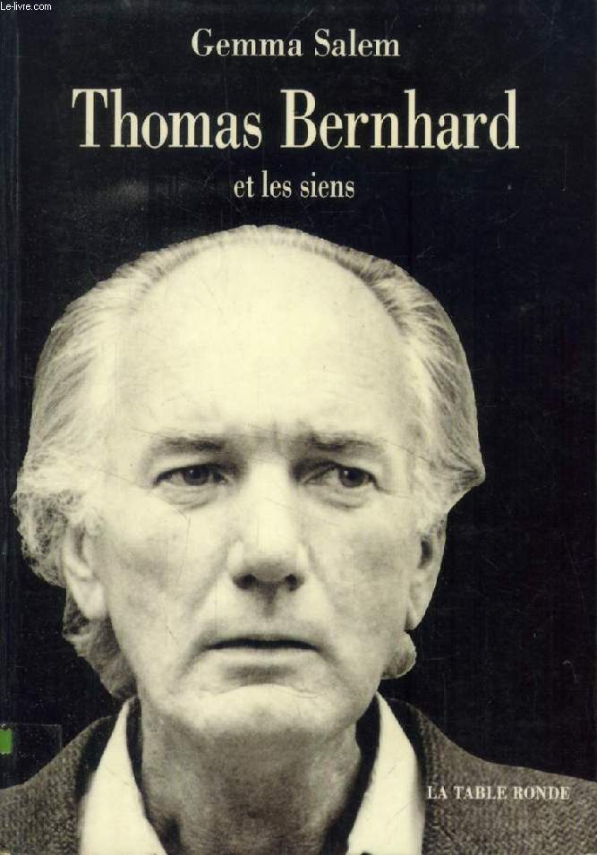 THOMAS BERNHARD ET LES SIENS