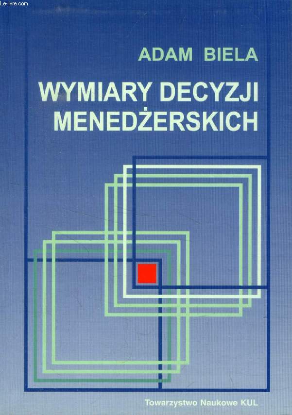 WYMIARY DECYZJI MENEDZERSKICH