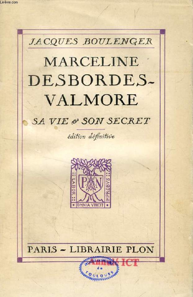 MARCELINE DESBORDES-VALMORE, SA VIE ET SON SECRET