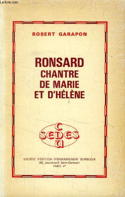 RONSARD, CHANTRE DE MARIE ET D'HELENE