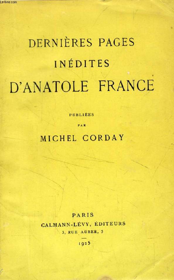 DERNIERES PAGES INEDITES D'ANATOLE FRANCE