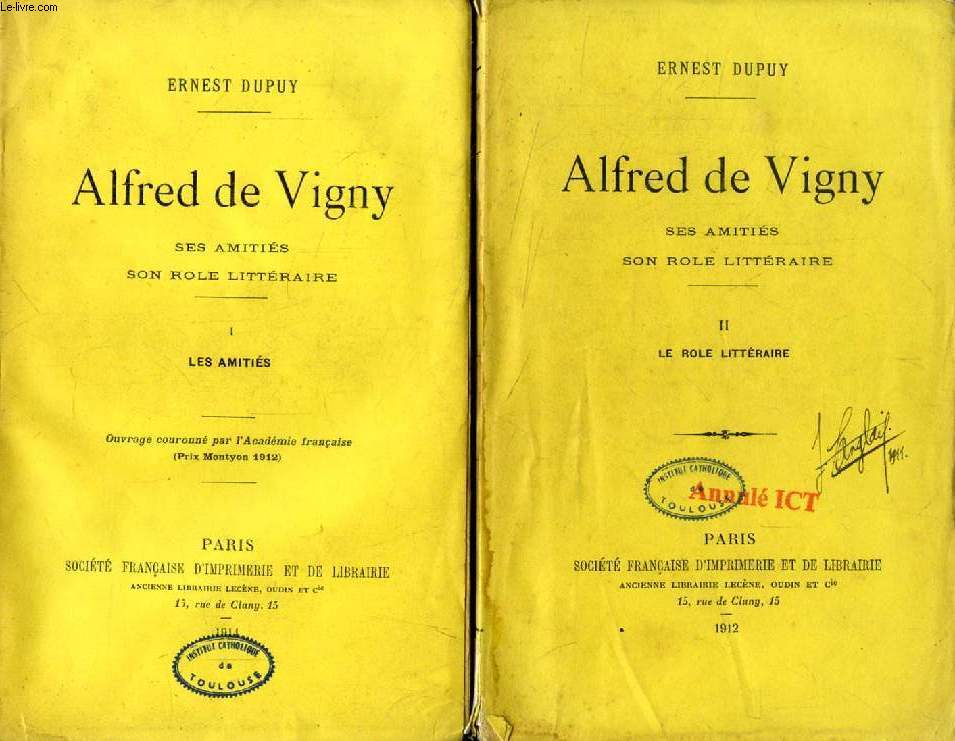 ALFRED DE VIGNY, SES AMITIES, SON ROLE LITTERAIRE, 2 TOMES