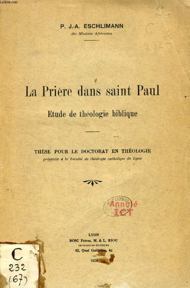 LA PRIERE DANS SAINT PAUL, Etude de Thologie Biblique (Thse)