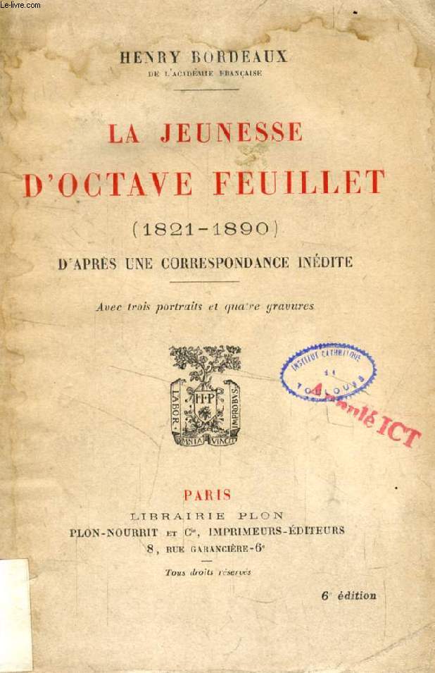 LA JEUNESSE D'OCTAVE FEUILLET (1821-1890), D'APRES UNE CORRESPONDANCE INEDITE