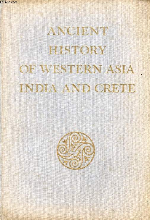 ANCIENT HISTORY OF WESTERN ASIA, INDIA AND CRETE