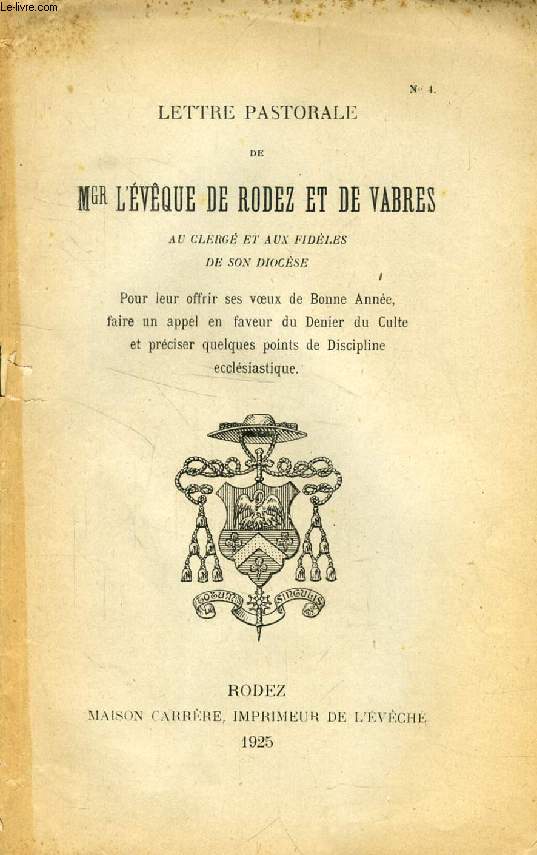 LETTRE PASTORALE DE Mgr L'EVEQUE DE RODEZ ET DE VABRES AU CLERGE ET AUX FIDELES DE SON DIOCESE (Pour leur Offrir ses Voeux de Bonne Anne et Prciser Quelques Points de Discipline Ecclsiastique)