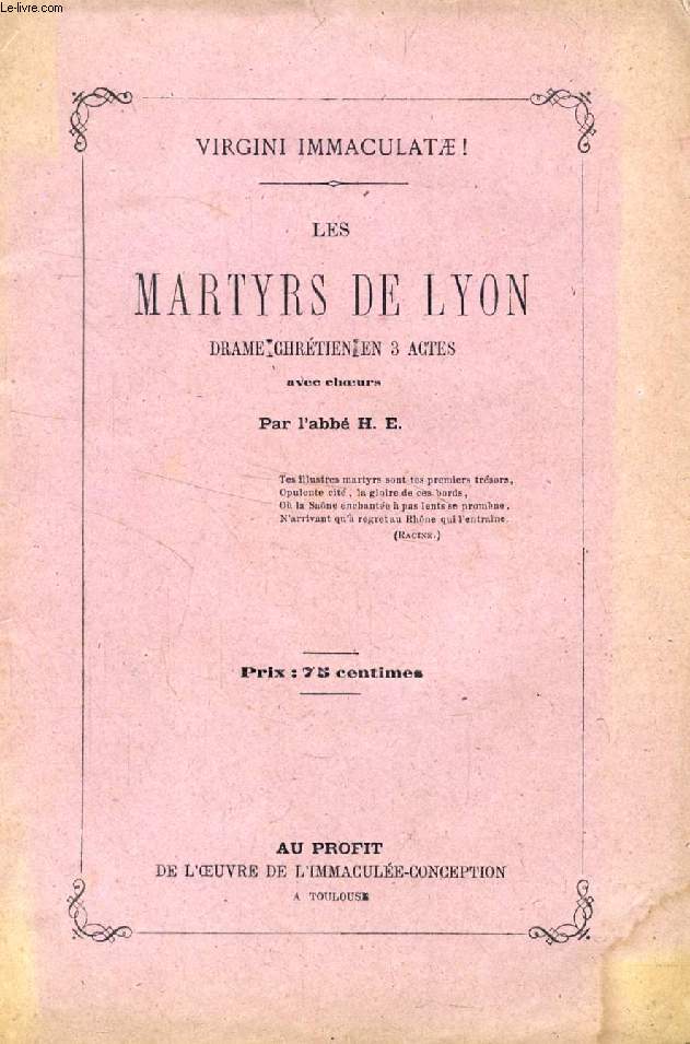 LES MARTYRS DE LYON, Drame Chrtien en 3 Actes avec Choeurs