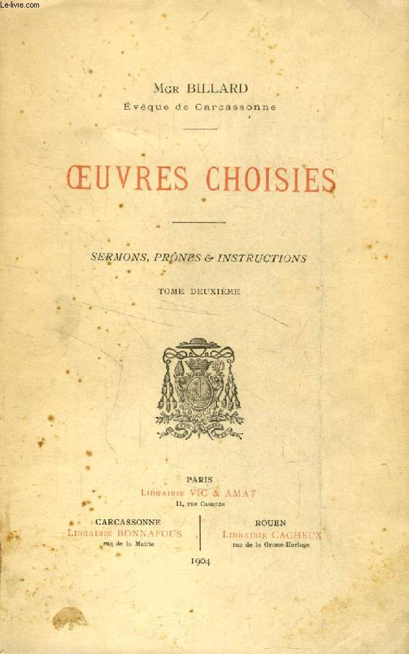 OEUVRES CHOISIES, SERMONS, PRÔNES & INSTRUCTIONS, TOME II