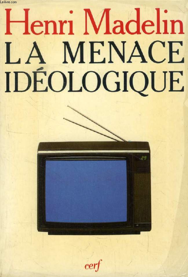 LA MENACE IDEOLOGIQUE