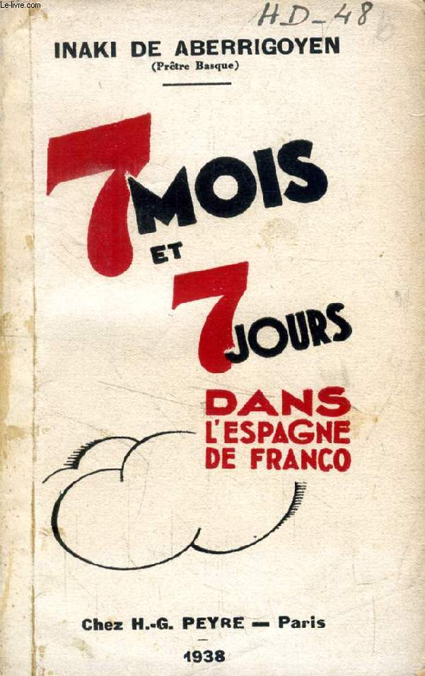 SEPT MOIS ET SEPT JOURS DANS L'ESPAGNE DE FRANCO