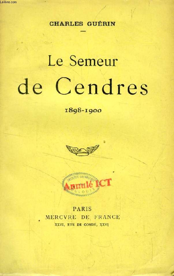 LE SEMEUR DE CENDRES, 1898-1900