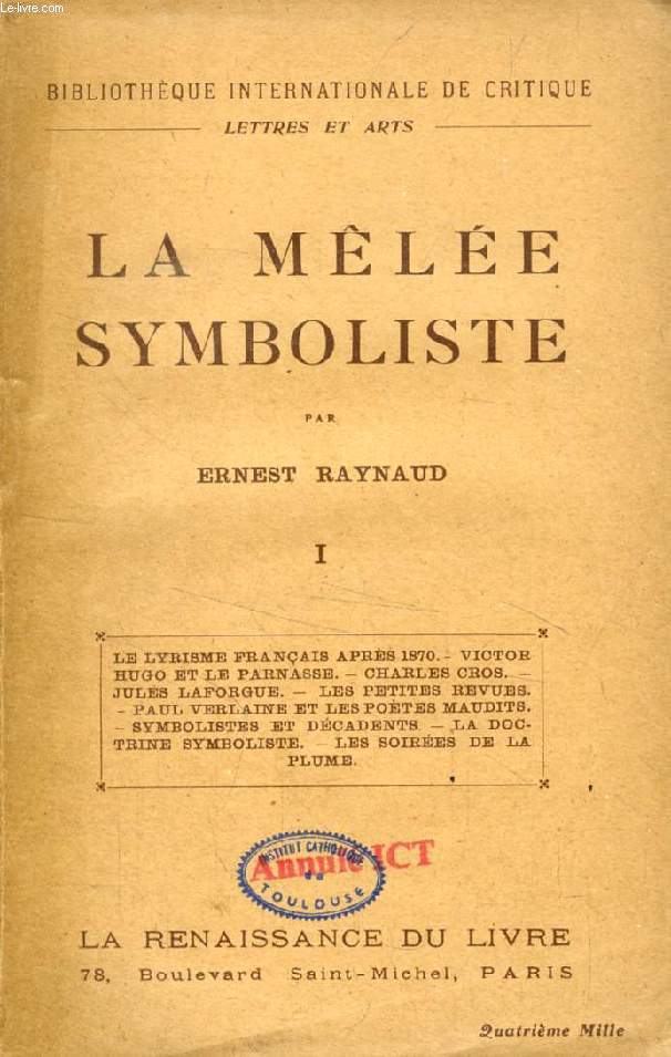 LA MELEE SYMBOLISTE (1870-1890), PORTRAITS ET SOUVENIRS, TOME I