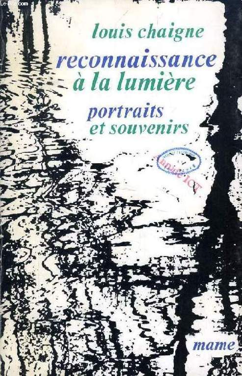 RECONNAISSANCE A LA LUMIERE, PORTRAITS ET SOUVENIRS