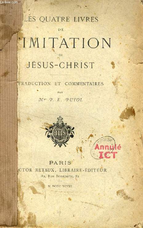LES QUATRE LIVRES DE L'IMITATION DE JESUS-CHRIST, Traduction et Commentaires