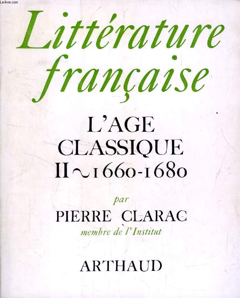 L'AGE CLASSIQUE, TOME II, 1660-1680