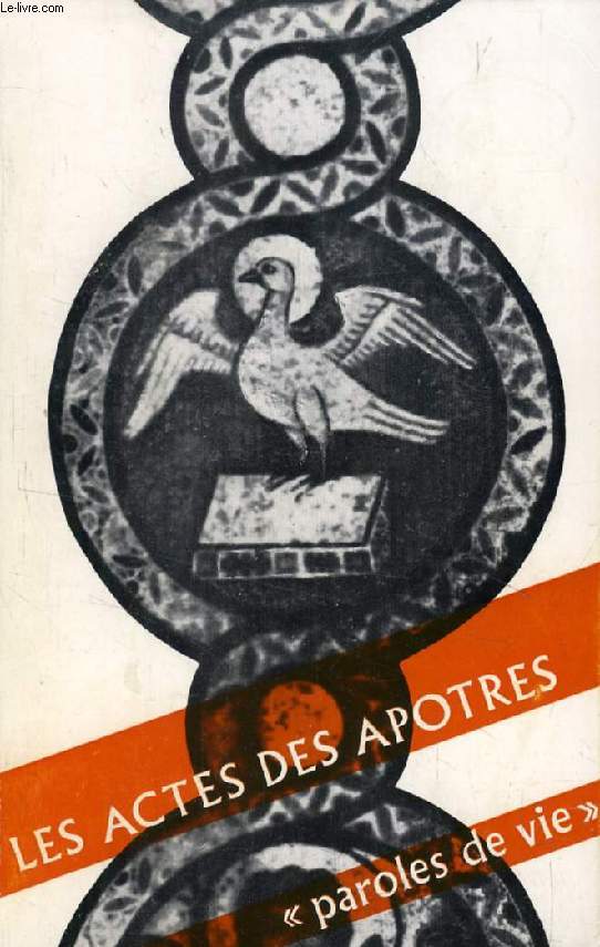 LES ACTES DES APOTRES, Traduits et Comments