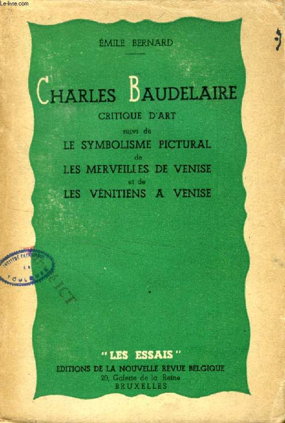 CHARLES BAUDELAIRE CRITIQUE D'ART (Suivi de: Le Symbolisme Pictural, Les Merveilles de Venise, Les Vnitiens  Venise)