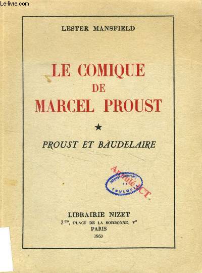 LE COMIQUE DE MARCEL PROUST, I, PROUST ET BAUDELAIRE