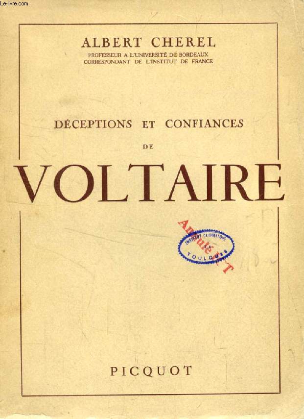 DECEPTIONS ET CONFIANCES DE VOLTAIRE