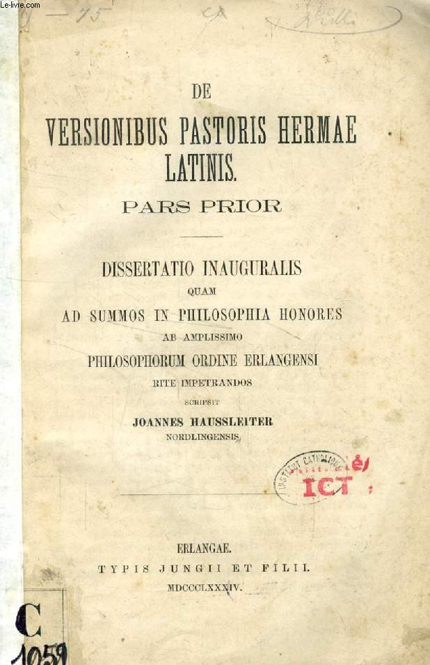 DE VERSIONIBUS PASTORIS HERMAE LATINIS, PARS PRIOR (DISSERTATIO INAUGURALIS)