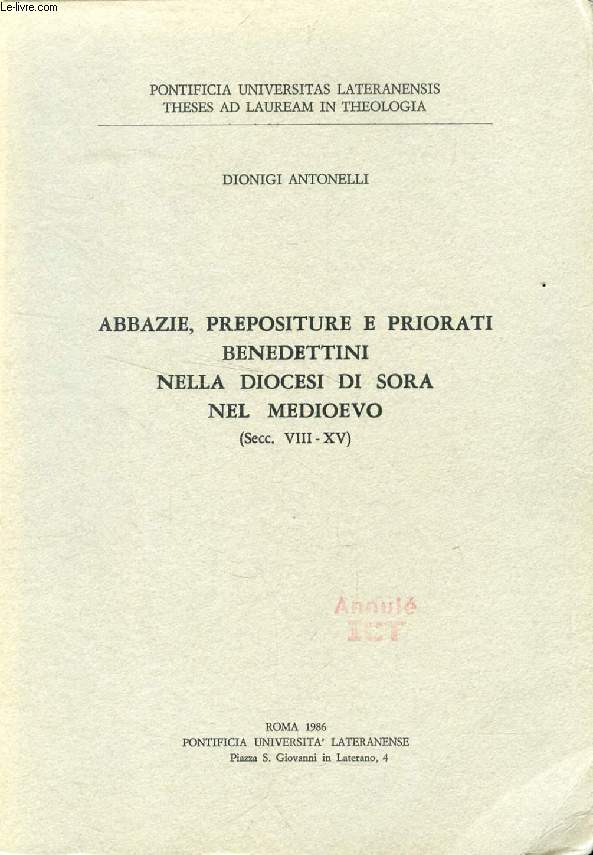 ABBAZIE, PREPOSITURE E PRIORATI BENEDETTINI NELLA DIOCESI DI SORA NEL MEDIOEVO, Secc. VIII-XV (TESI)