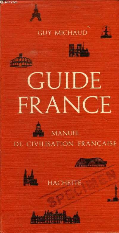 GUIDE DE FRANCE, MANUEL DE CIVILISATION FRANCAISE