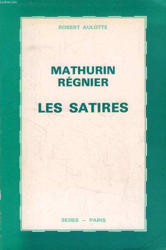 MATHURIN REGNIER, LES SATIRES