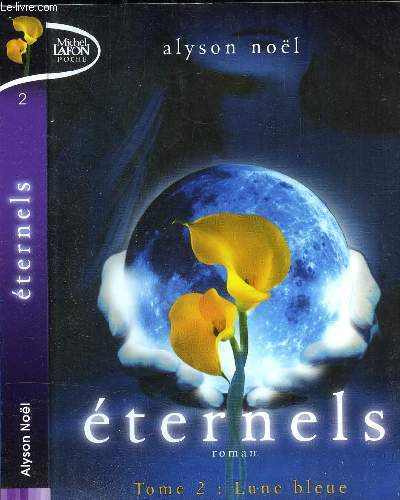 ETERNELS : TOME 2 : LUNE BLEUE