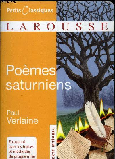 PETITS CLASSIQUES LAROUSSE : POEMES SATURNIENS - PAUL VERLAINE