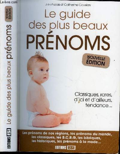 LE GUIDE DES PLUS BEAUX PRENOMS - NOUVELLE EDITION