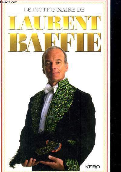 LE DICTIONNAIRE DE LAURENT BAFFIE